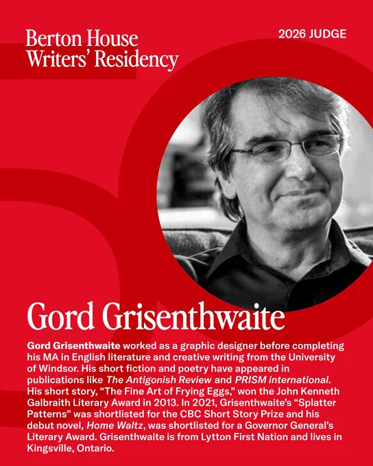 Berton Hour Writers' Residency, 2026 Jury: Gord Grisenthwaite worked as a graphic designer before completing his MA in English literature and creative writing from the University of Windsor. His short fiction and poetry have appeared in publications like The Antigonish Review and PRISM international. His short story, “The Fine Art of Frying Eggs,” won the John Kenneth Galbraith Literary Award in 2013. In 2021, Grisenthwaite’s “Splatter Patterns” was shortlisted for the CBC Short Story Prize and his debut novel, Home Waltz, was shortlisted for a Governor General’s Literary Award. Grisenthwaite is from Lytton First Nation and lives in Kingsville, Ontario.
