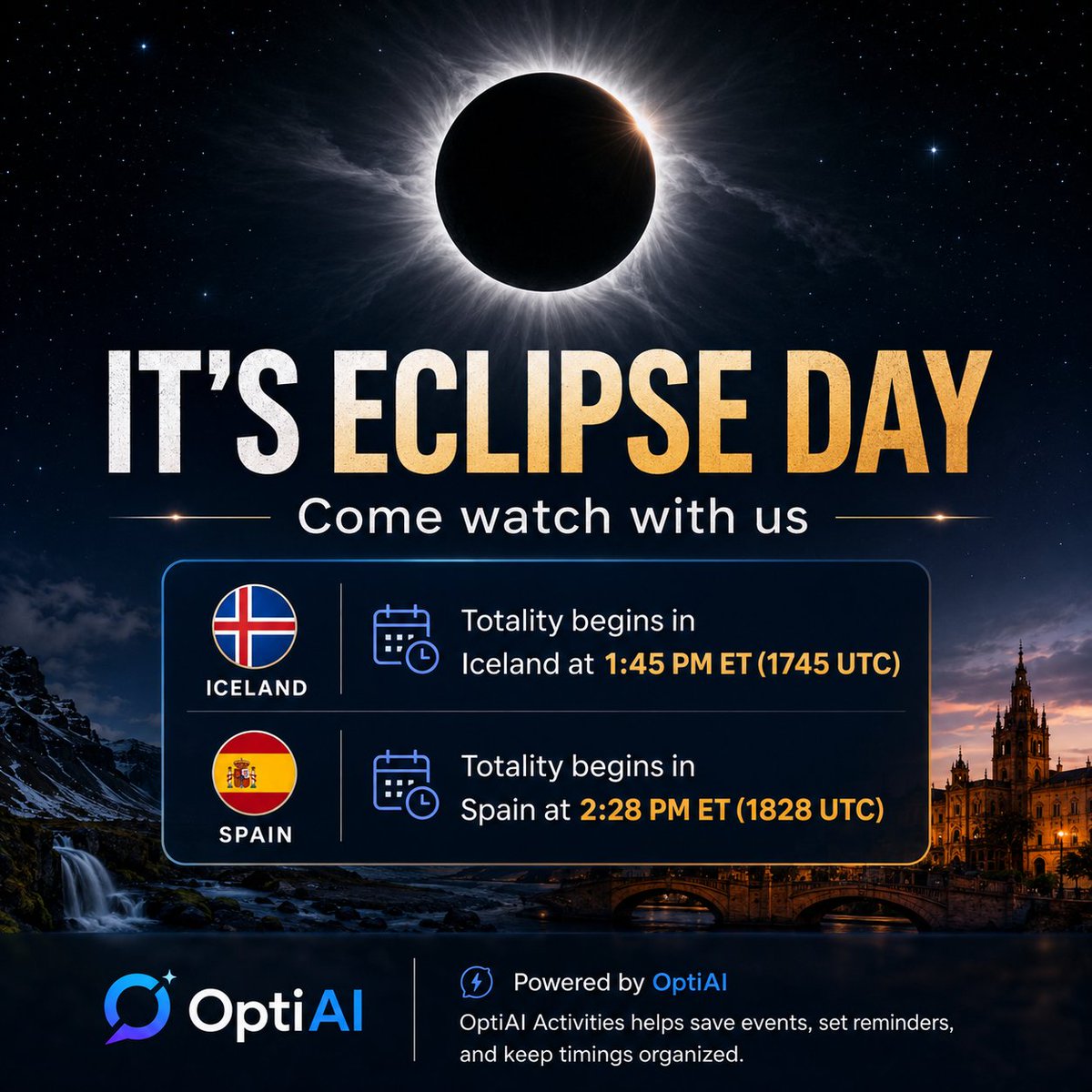 Optiaime's tweet photo. 🌑 ITS ECLIPSE DAY

Totality begins in Iceland at 1:45 PM ET and reaches Spain at 2:28 PM ET. One of those rare moments u really dont wanna miss.

OptiAI Activities can help save events, set reminders and keep timings organised so ur ready b4 the sky goes dark. https://t.co/I3sMCJm7rW