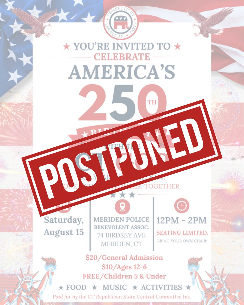 CTGOP's tweet photo. EVENT UPDATE: CTGOP’s America 250 Birthday Party, originally scheduled for Saturday, August 15, has been postponed.

We look forward to celebrating America’s 250th together and will share updated event details as soon as they are finalized.

Thank you to everyone who planned to join us. Stay tuned for more information!