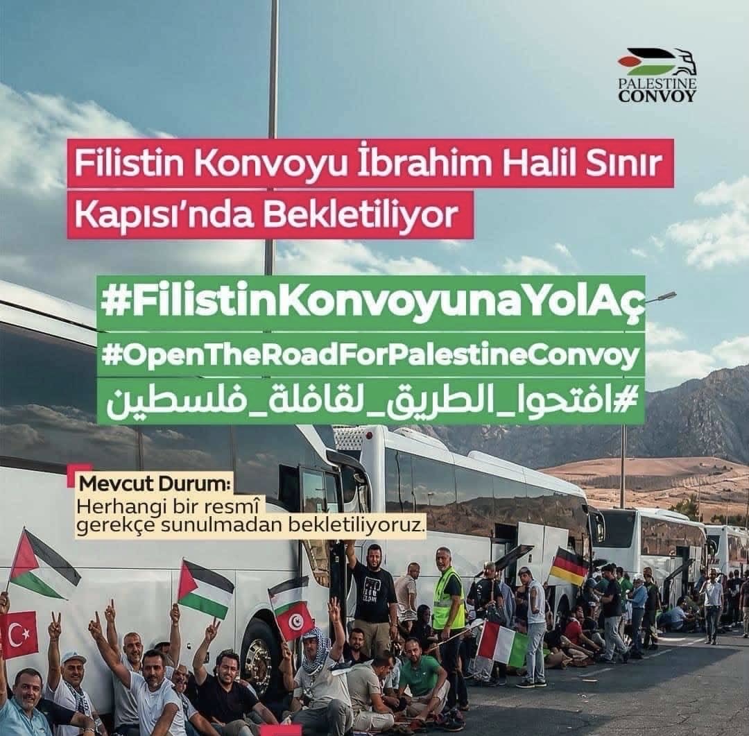 scnngz's tweet photo. #FilistinKonvoyunaYolAç #OpenTheRoadForPalestineConvoy https://t.co/8AAioUNBAn