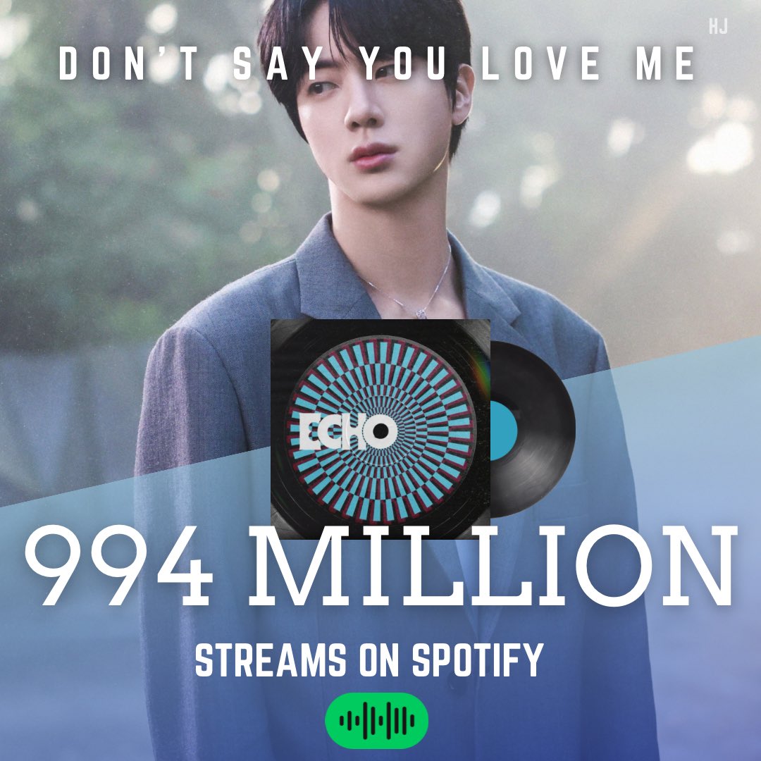 hourjinnie's tweet photo. “Don’t Say You Love Me” has now surpassed 994 MILLION streams on Spotify! 🎉 

We have 5,045,332 streams to go til 1 billion

#DSYLMto1B #방탄소년단진 #진  #JIN https://t.co/kBRyjoCAR3