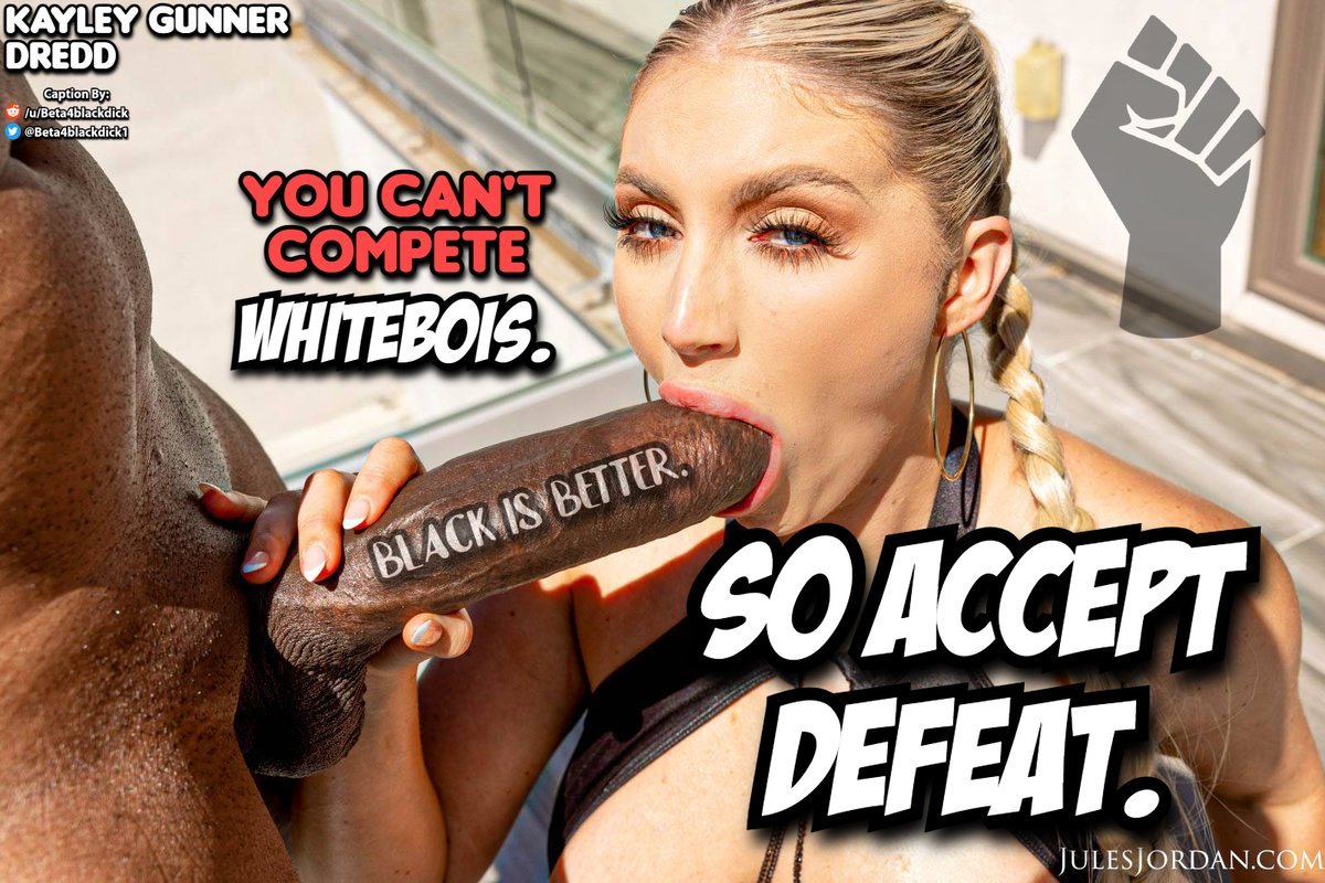 jjjjjj1390165's tweet photo. Morgpie taking dredd as her first BBC is proof that BNWO is here and NOW, I accept that I am a whiteboi loser craving for more BBC craving for all whitegirls to go black, I accept defeat and I welcome it, white beauties will go extinct, till then don't stop spreading #BNWO ♠️🖤🛐 https://t.co/b80yc7KU0j