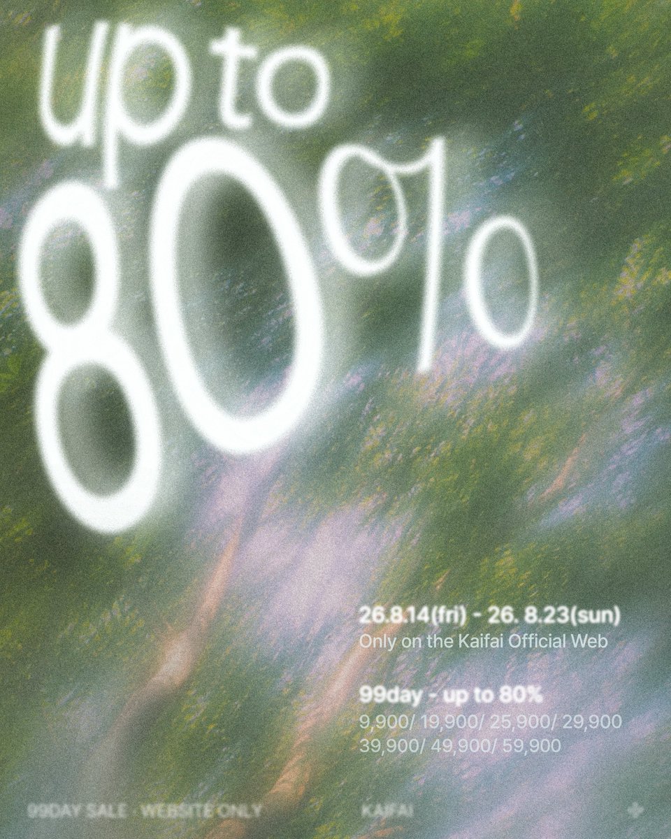 kaifai_kr's tweet photo. 𝟵𝟵𝗱𝗮𝘆 🕊️🕊️

UP TO 80%
8.14(Fri) - 08.23(Sun)

kaifai 공식 홈페이지에서 99day가 시작됩니다.
26SS 베스트셀러부터 캐리오버, 시즌 오프 아이템까지 최대 80% OFF의 특별한 혜택을 만나보세요.

[Benefits]
- 9,900원~59,900원 균일가 판매
- 최대 80% OFF

https://t.co/5KS5hYtuLf https://t.co/yP83zdimpX