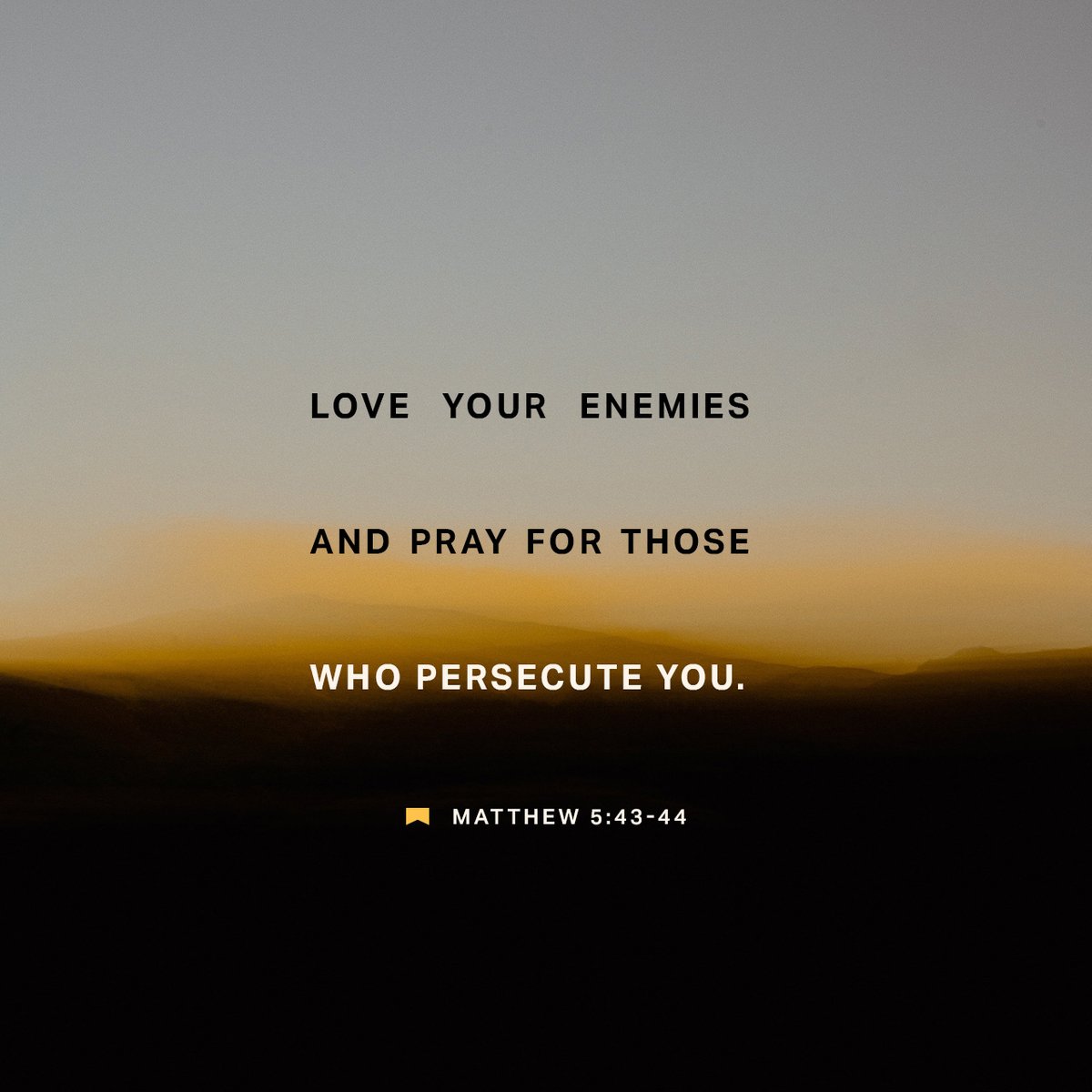 YouVersion's tweet photo. Matthew 5:44

Read today's verse in the Bible App! https://t.co/e2n05TWZWB https://t.co/ScugAtGYzn