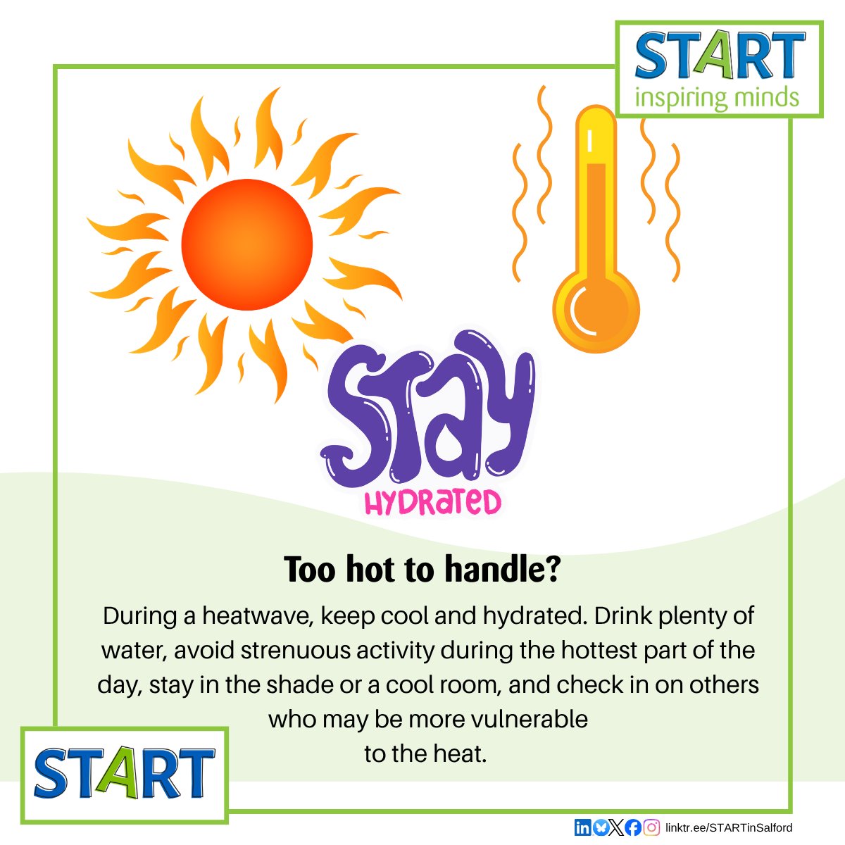 STARTinspminds's tweet photo. During a heatwave, keep cool and hydrated. Drink plenty of water, avoid strenuous activity during the hottest part of the day, stay in the shade or a cool room, and check in on others who may be more vulnerable to the heat. https://t.co/9samr8CiPc