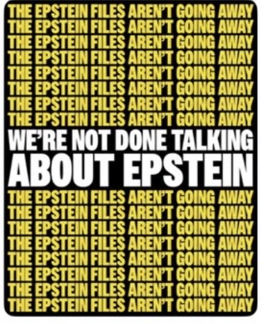 Suzierizzo1's tweet photo. Trump and Todd Blanche think that the longer they try and distract us from the releasing the Epstein files that we will go on with life and forget about them and what these men and women did to the survivors of the Epstein files. https://t.co/0Zt32lj6c8