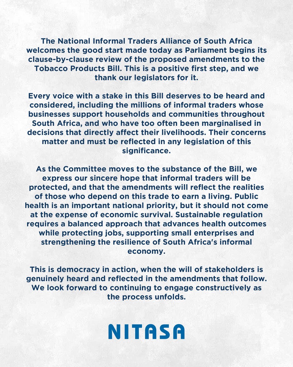 Nitasa_ZA's tweet photo. The National Informal Traders Alliance of South Africa strongly welcomes Parliament’s decision to undertake a clause-by-clause review of the proposed amendments to the Tobacco Products Bill. 

@ParliamentofRSA 

#NITASA #TobaccoBill #InformalTraders #SouthAfrica #Parliament https://t.co/4pPGUK41gU