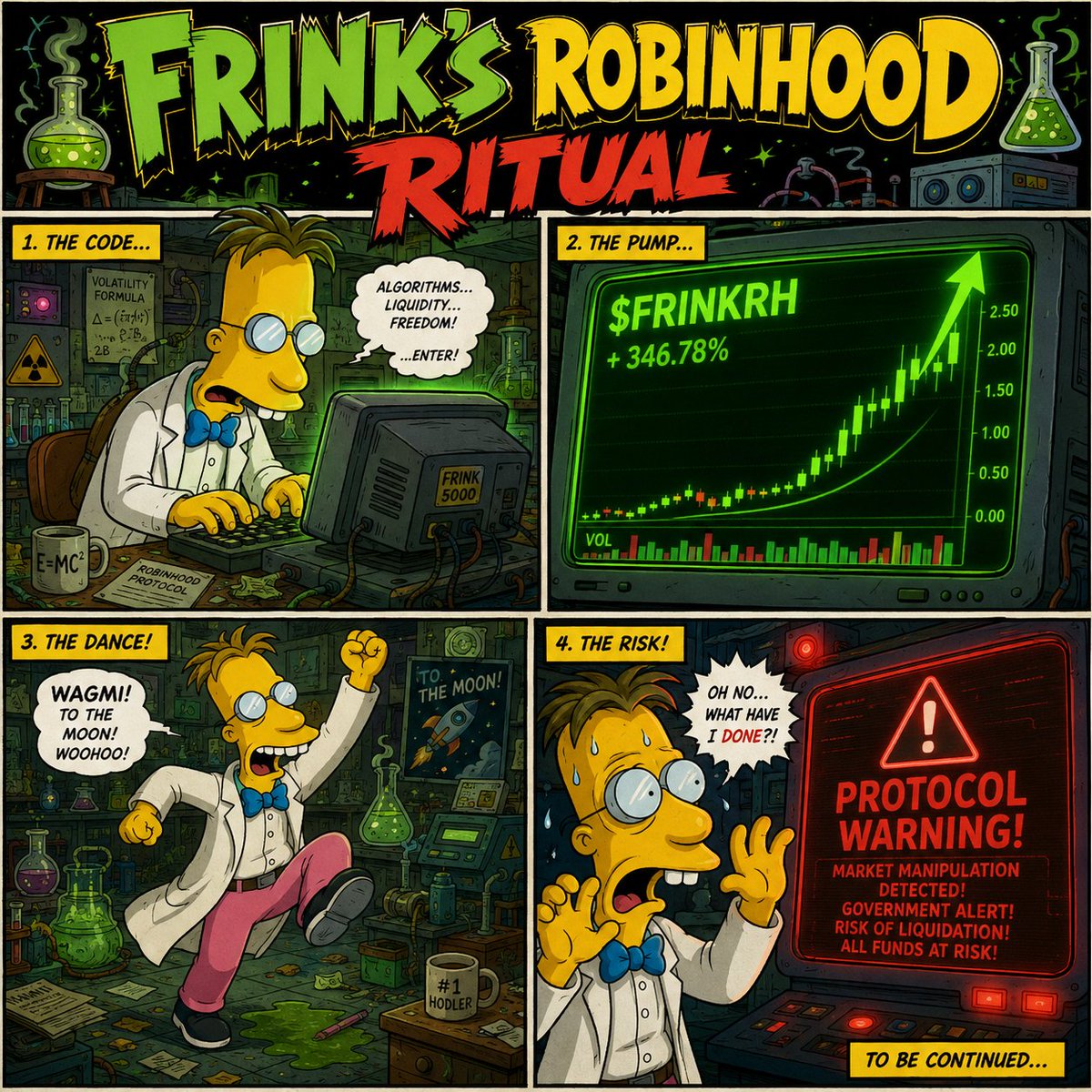BipinBistael's tweet photo. Frink didn't chase the pumpβ¦ he invented it. π§ͺπ
4 pages of pure Springfield degen energy. Diamond hands only. ππ
@Frink_R
#FrinkRH #MemeContest #RobinhoodChain #robinhood https://t.co/UDAG1eaw4L