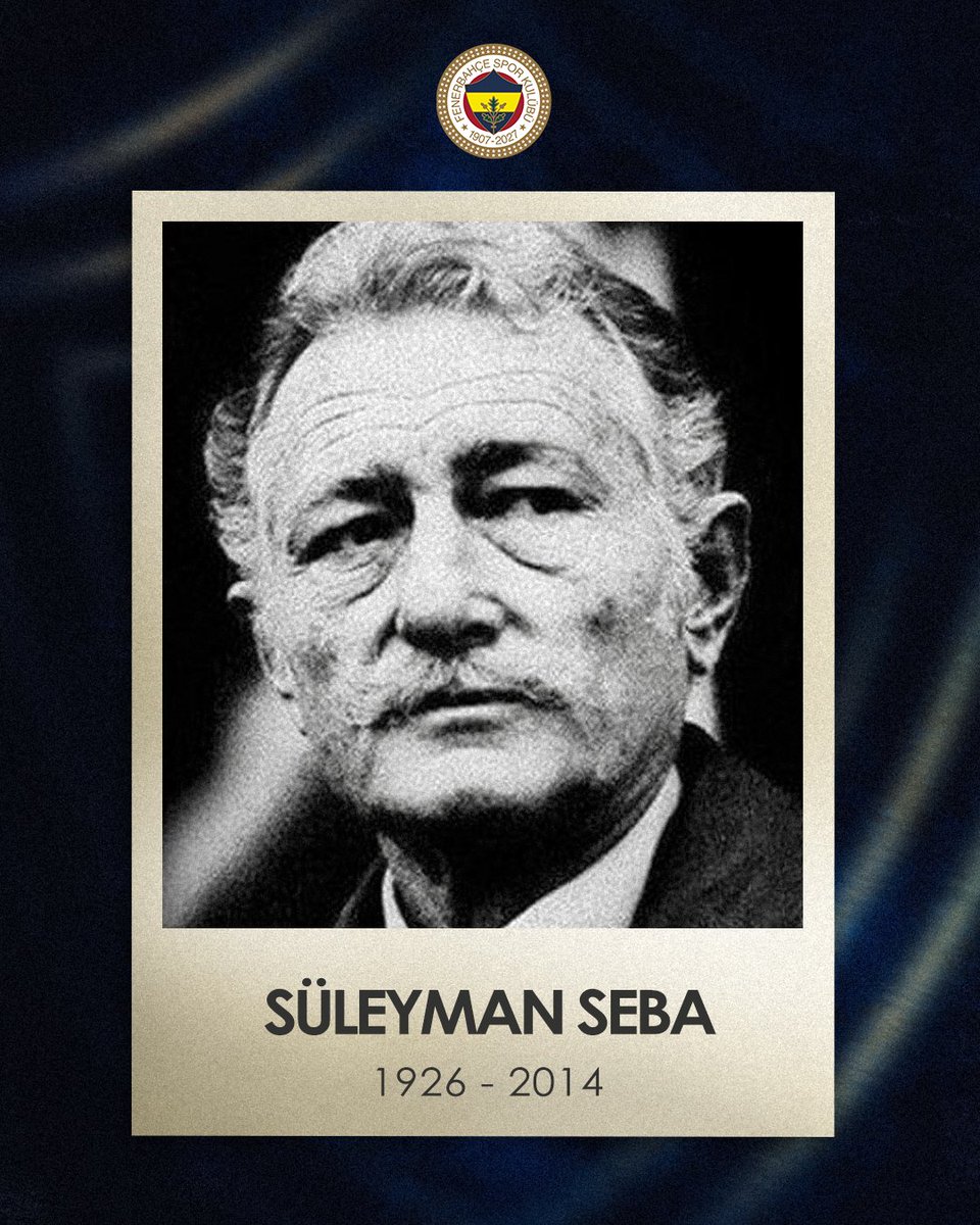 Fenerbahce's tweet photo. Beşiktaş Jimnastik Kulübü’nün Onursal Başkanı Süleyman Seba’yı, vefatının 12. yılında saygı ve rahmetle anıyoruz. https://t.co/dsBheVWYWx