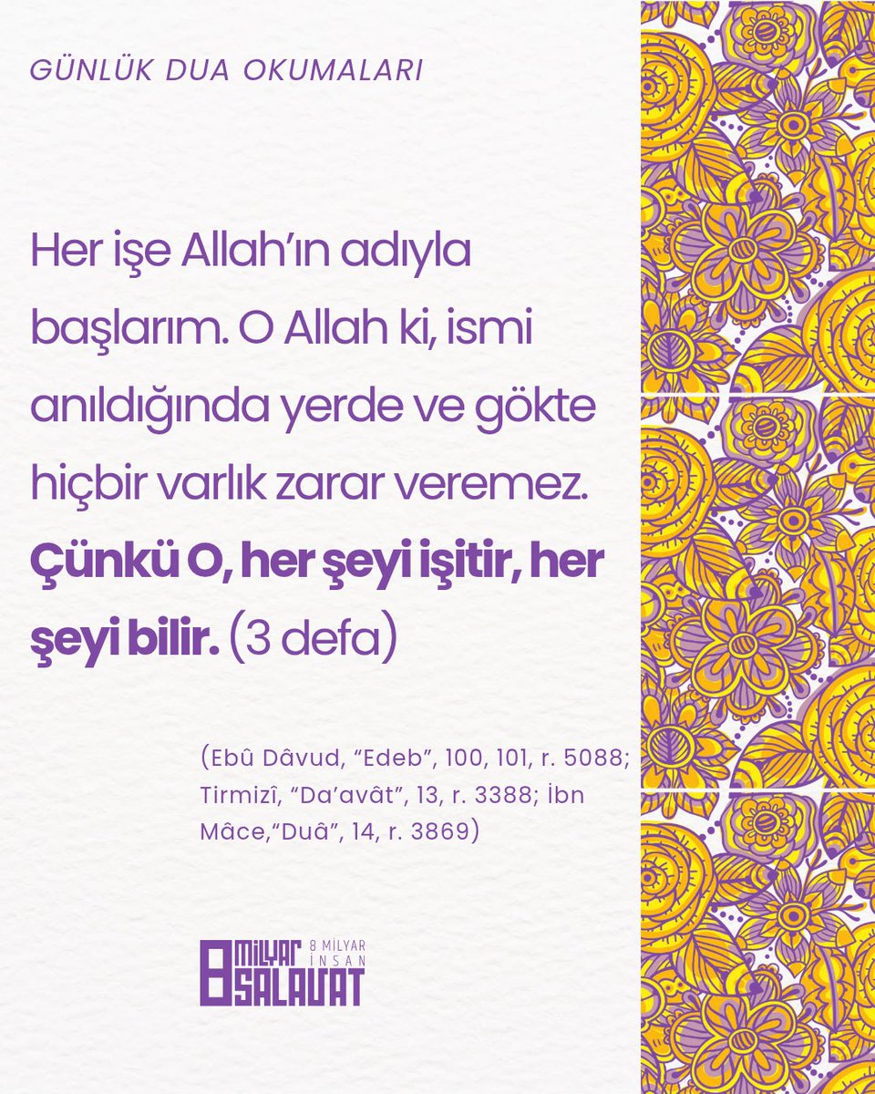 kelamvedua's tweet photo. GÜNLÜK DUA OKUMALARI

Her işe Allah'ın adıyla başlarım. O Allah ki, ismi anıldığında yerde ve gökte hiçbir varlık zarar veremez.

Çünkü O, her şeyi işitir, her şeyi bilir. (3 defa)

(Ebû Dâvud, "Edeb", 100, 101, r. 5088; Tirmizî, "Da'avât", 13, r. 3388) https://t.co/s0g1l29SSW