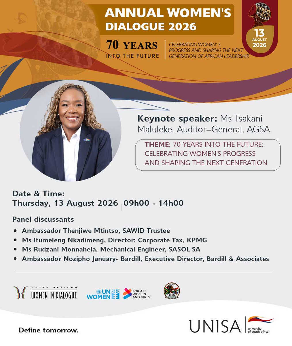 unisa's tweet photo. Women’s Month Dialogue | 13 August 2026
Unisa, in partnership with SAWID and UN Women, convenes a Women’s Month Dialogue under the theme “70 Years into the Future: Celebrating Women’s Progress and Shaping the Next Generation of African Leadership.”
The dialogue reflects on the legacy of the 1956 Women’s March while exploring the role of women in shaping ethical, accountable, and impactful institutions across Africa.

🎙️ Keynote: Ms Tsakani Maluleke, Auditor-General of South Africa

📺 Watch the livestream on YouTube: https://t.co/k2or1qbsUE

#70YearsIntoTheFuture #2026WomensMonthDialogue #Unisa150andBeyond