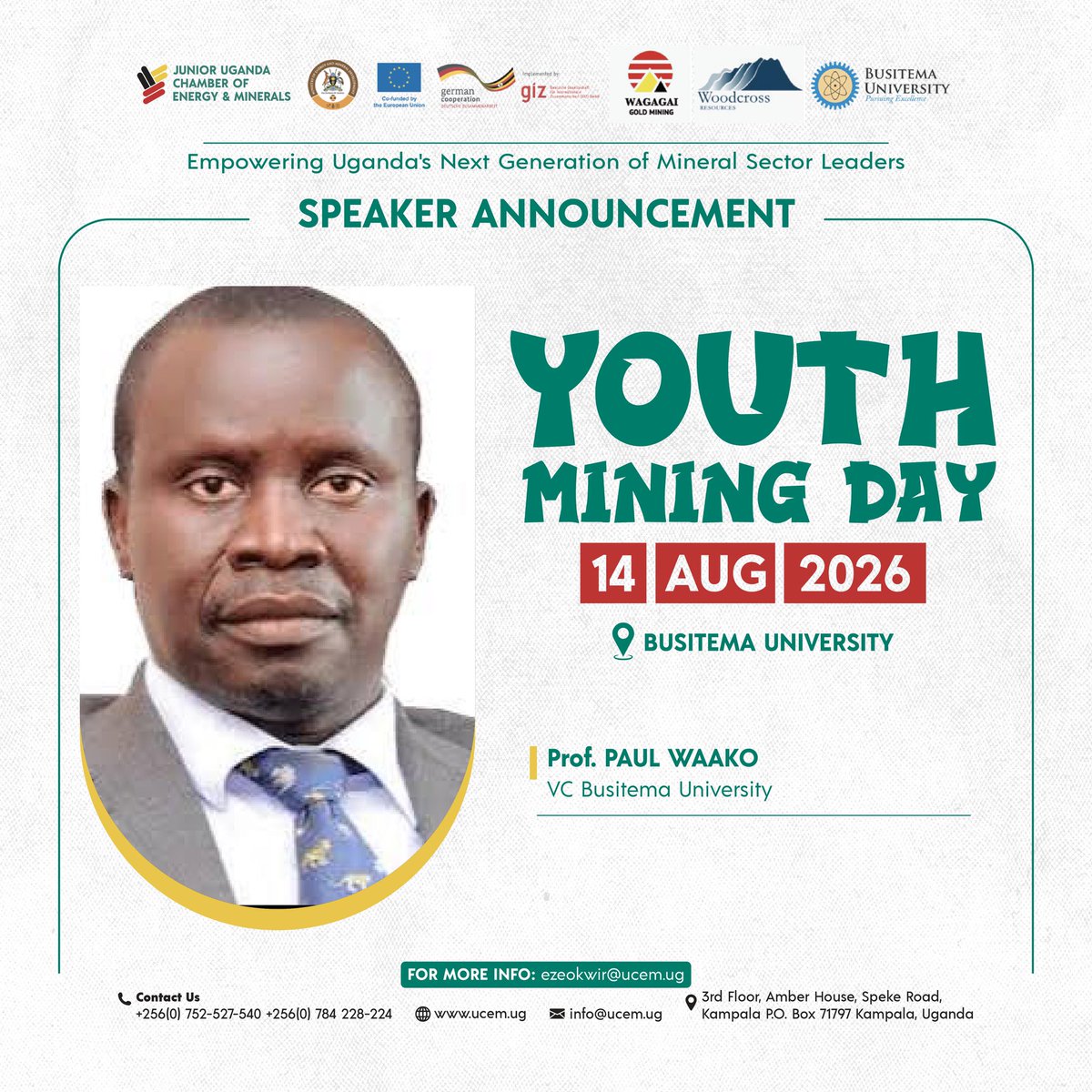 chamber_jr's tweet photo. 🎤 SPEAKER ANNOUNCEMENT

We are honoured to welcome Prof. Paul Waako, Vice Chancellor, Busitema University, @Busitema1 as a speaker at Youth Mining Day 2026.

📅 14 August 2026 | 📍 Busitema University

Join us as we empower Uganda’s next generation of mineral sector leaders. https://t.co/WD86qHoBjG