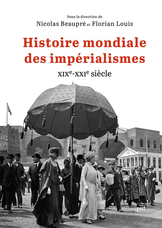 Anthony_Guyon's tweet photo. 1/10. La rentrée très prometteuse aux @editions_PUF 
Nicolas Beaupré et Florian Louis (dir.), Histoire mondiale des impérialismes. XIX -XXI siècle.
En librairie le 20 août. https://t.co/g7Y04vkLZ5