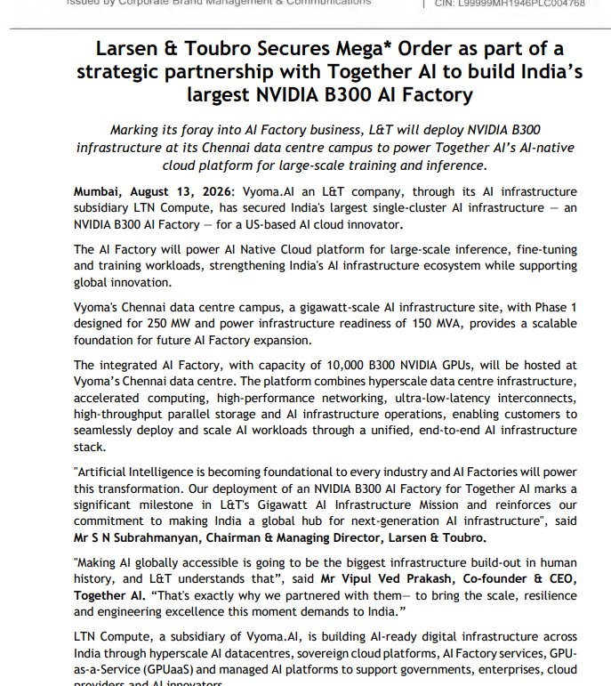 dmuthuk's tweet photo. This is huge news for India, Chennai, and L&T.

Larsen & Toubro (L&T) has secured a major deal to build India’s largest NVIDIA B300 AI Factory.

In partnership with US based AI company Together AI, L&T will set up a massive AI computing facility powered by 10,000 NVIDIA B300 GPUs. 

This will be India’s largest single cluster AI infrastructure of its kind.

The facility will come up at Vyoma, AI’s data centre campus in Chennai and will power Together AI’s cloud platform for large scale AI training and inference.

The Chennai site is built for big expansion, with Phase 1 designed for up to 250 MW of power capacity.

This move significantly strengthens India’s AI infrastructure and takes the country a step closer to becoming a global hub for next generation AI.

Congrats to everyone who made this happen.