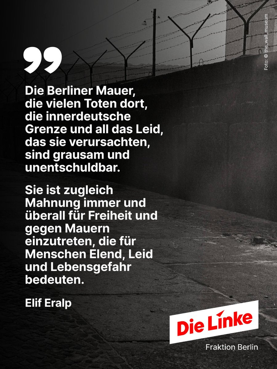 ElifEralpBerlin's tweet photo. Heute erinnern wir an alle, die durch die  Mauer und die innerdeutsche Grenze ihr Leben verloren haben. Dieses Leid ist unentschuldbar. 
Es ist zugleich Mahnung immer und überall für Freiheit und gegen Mauern einzutreten, die für Menschen Elend, Leid und Lebensgefahr bedeuten. https://t.co/Hs2O4J07w1