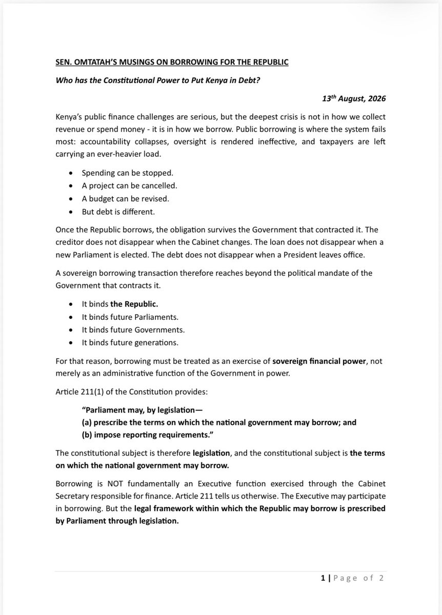 OkiyaOmtatah's tweet photo. SEN. OMTATAH’S MUSINGS ON BORROWING FOR THE REPUBLIC.

The REAL DANGER of public debt is not simply how much Kenya borrows, but WHO has the constitutional power to BIND THE REPUBLIC to that debt.

Does the Executive borrow, or does Parliament? Under Article 211, it sets the constitutional framework within which Kenya may borrow.

Debt outlives governments. It binds future Parliaments and generations. This deserves serious constitutional scrutiny.