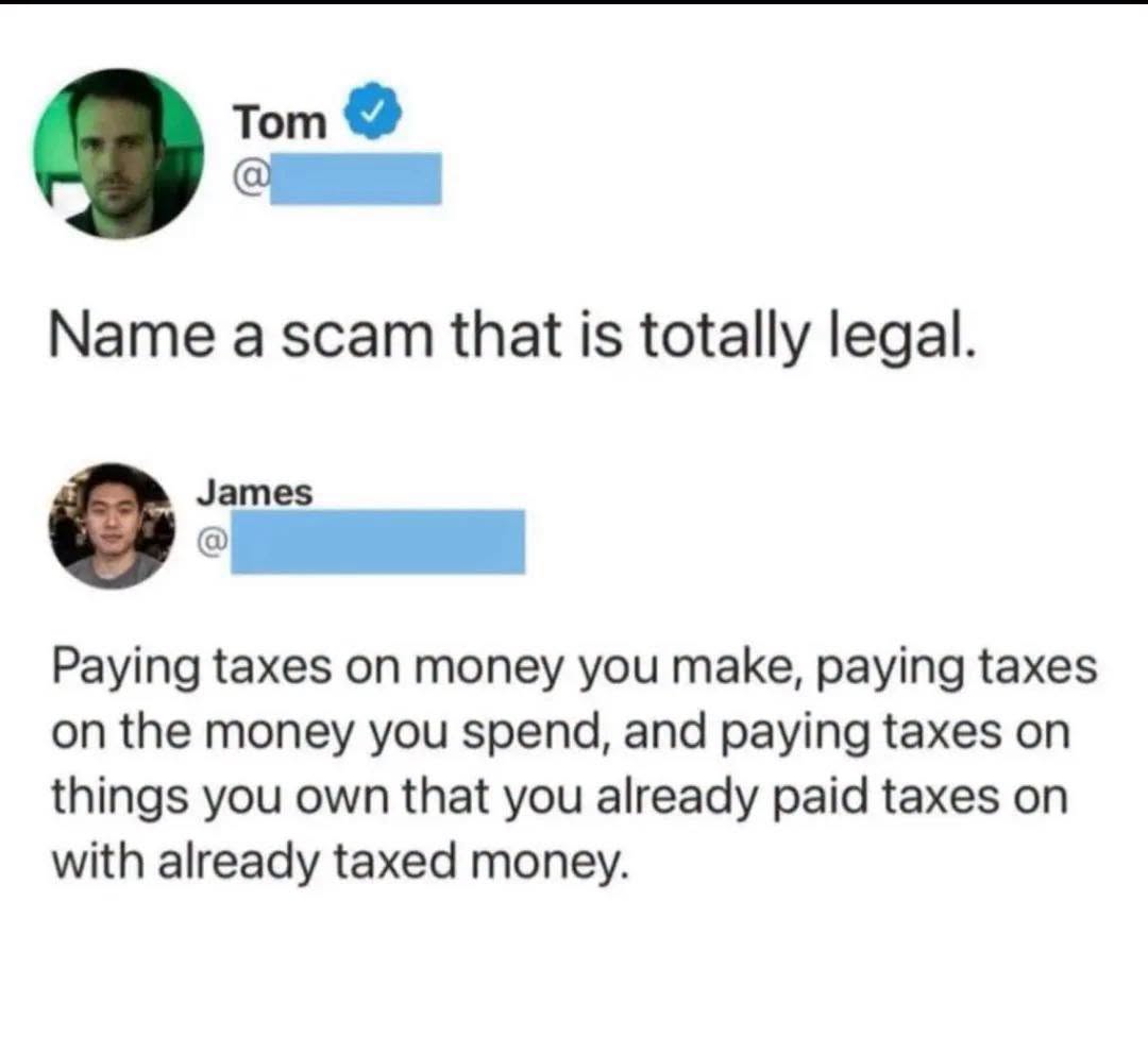 MensHumor's tweet photo. Don’t forget the taxes paid on your money when you die. https://t.co/MxSCtLSBJQ
