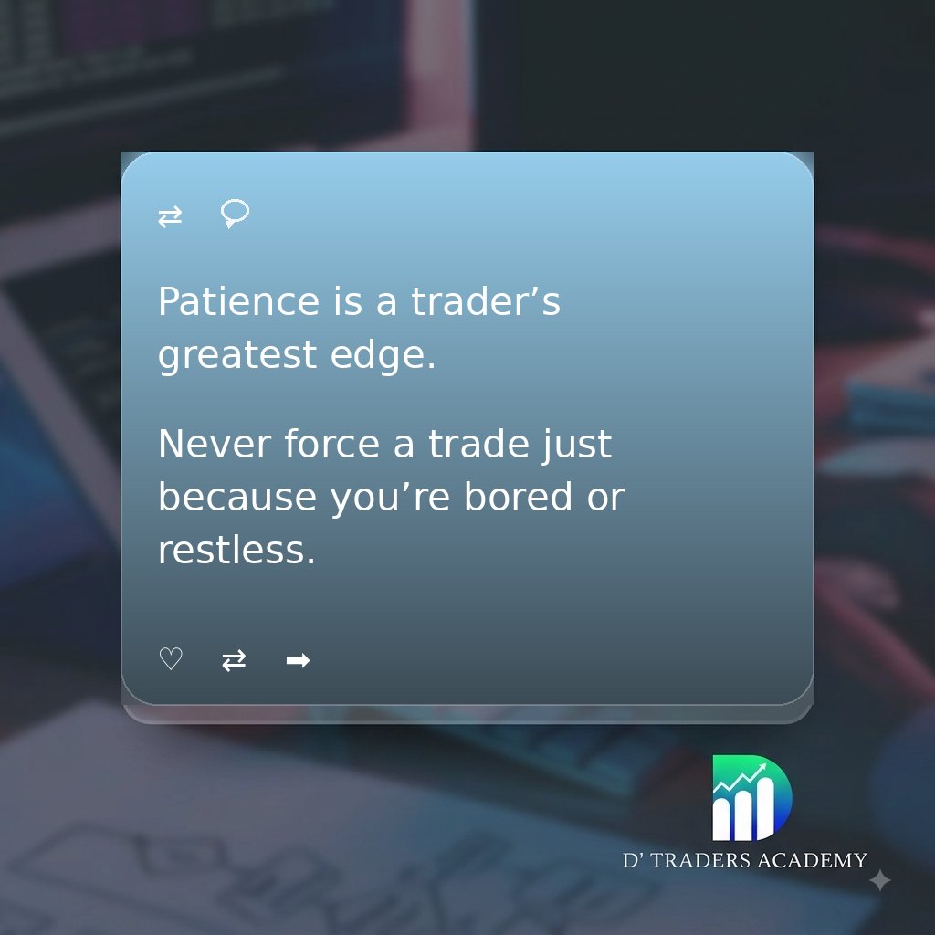 dtrader_academy's tweet photo. Patience is a trader's greatest edge.⏳
Never force a trade just because you're bored or restless.

#thetrader #TradingMindset https://t.co/6kRMsYDCws