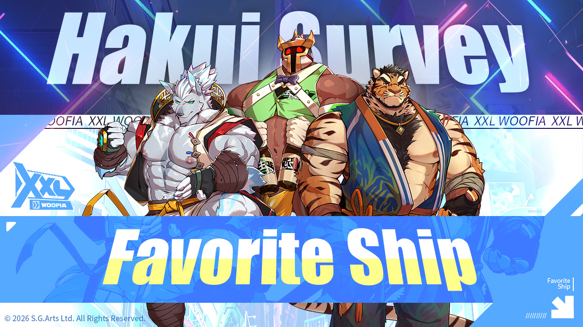 XXLWOOFIA's tweet photo. #HakuiSurvey

In XXL WOOFIA, the Buddies form all sorts of relationships.
My favorite, of course, is my Servent No. 1, No. 2 and No. 3!

What's your favorite ship, Pals? Comment below and let us know!
I'll randomly pick 5 Pals who comment for a small gift! (° ꈊ °)✧

► Event ends: 2026/08/21  23:59 (UTC+8)

#XXLWOOFIA #Gay #Bears #GayGame
