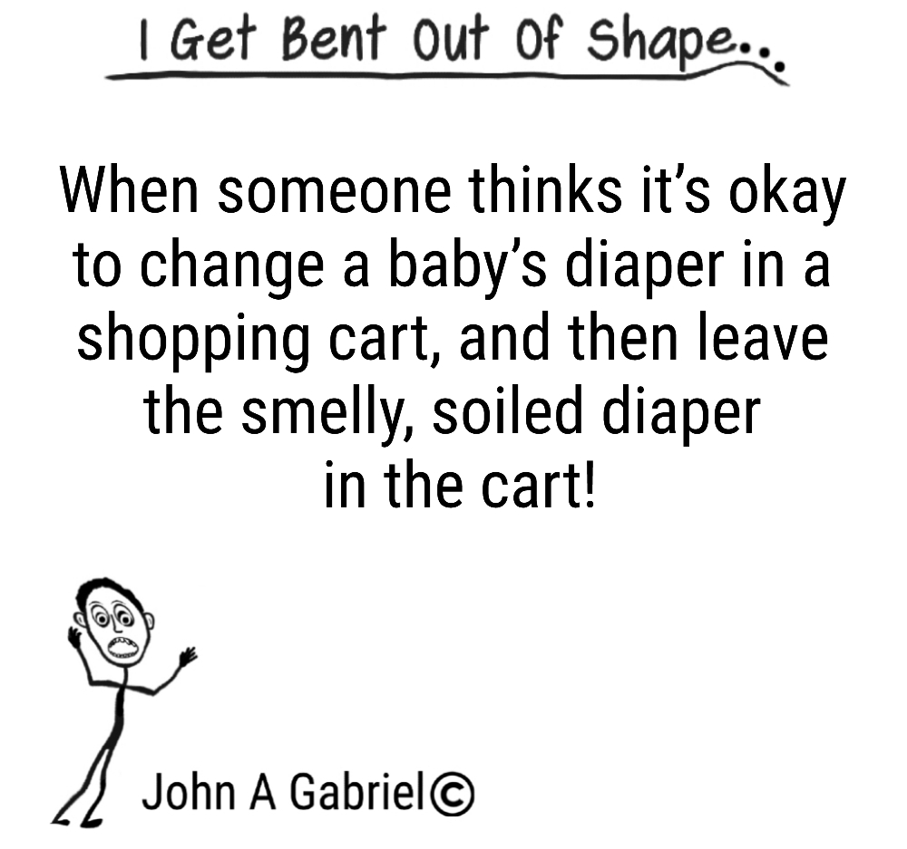 BentOutOf_Shape's tweet photo. I Get Bent Out Of Shape... when someone changes a baby's diaper in a shopping cart and leaves it in the cart! John Gabriel. #diaper #dirtydiaper #soiled #poop #shoppingcart #shoppingbuggy #rude #people #peeved #peeve #upset #annoyed #RealLife #life https://t.co/5nJMRD0XT1