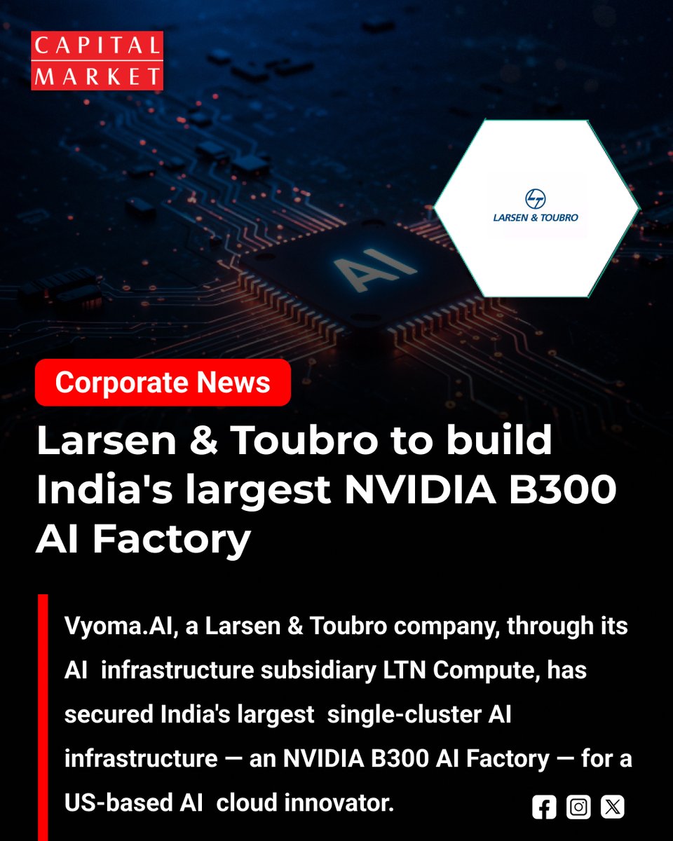 CapitalMarket17's tweet photo. L&T to Build India’s Largest NVIDIA B300 AI Factory
https://t.co/1L6mkco6Mu
#LarsenAndToubro #L&T #NVIDIA #NVIDIAB300 #AIFactory #ArtificialIntelligence #AI #AIInfrastructure #DataCentre #DataCenters #Technology #TechNews #DigitalIndia #IndiaAI #CloudComputing #Semiconductors https://t.co/WkF2R5Vgzy