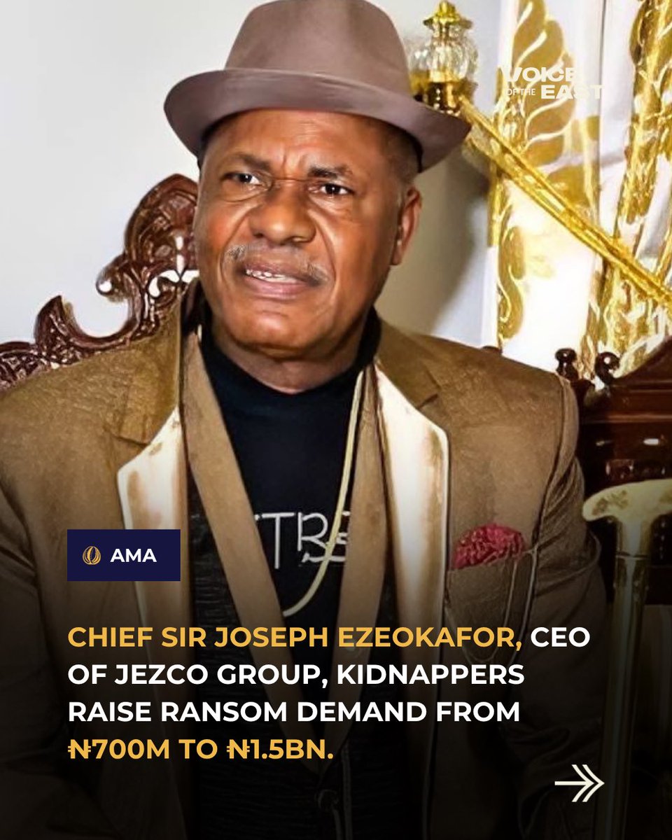 VoiceOfTheEast's tweet photo. Kidnappers holding Chief Sir Joseph Ezeokafor, Chairman of Jezco Group and father of businessman Jowizaza, have reportedly increased their ransom demand from ₦700 million to ₦1.5 billion.

Ezeokafor was reportedly abducted in the early hours of Tuesday, August 4, after leaving his residence for a prayer ground without his security personnel.

According to a source close to the family, the kidnappers initially demanded ₦700 million, which the family reportedly agreed to pay as part of efforts to secure his release. The demand was later increased to ₦1.5 billion.

The family is reportedly still willing to negotiate, but the kidnappers have allegedly stopped communicating, further complicating efforts to secure his safe return.

More details on this will be brought to you by Voice of the East as the situation unfolds.