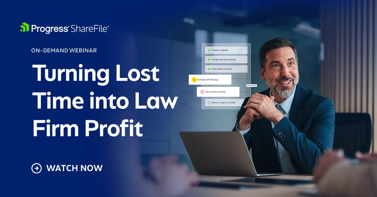 Progress ShareFile on-demand webinar banner: "Turning Lost Time into Law Firm Profit."
