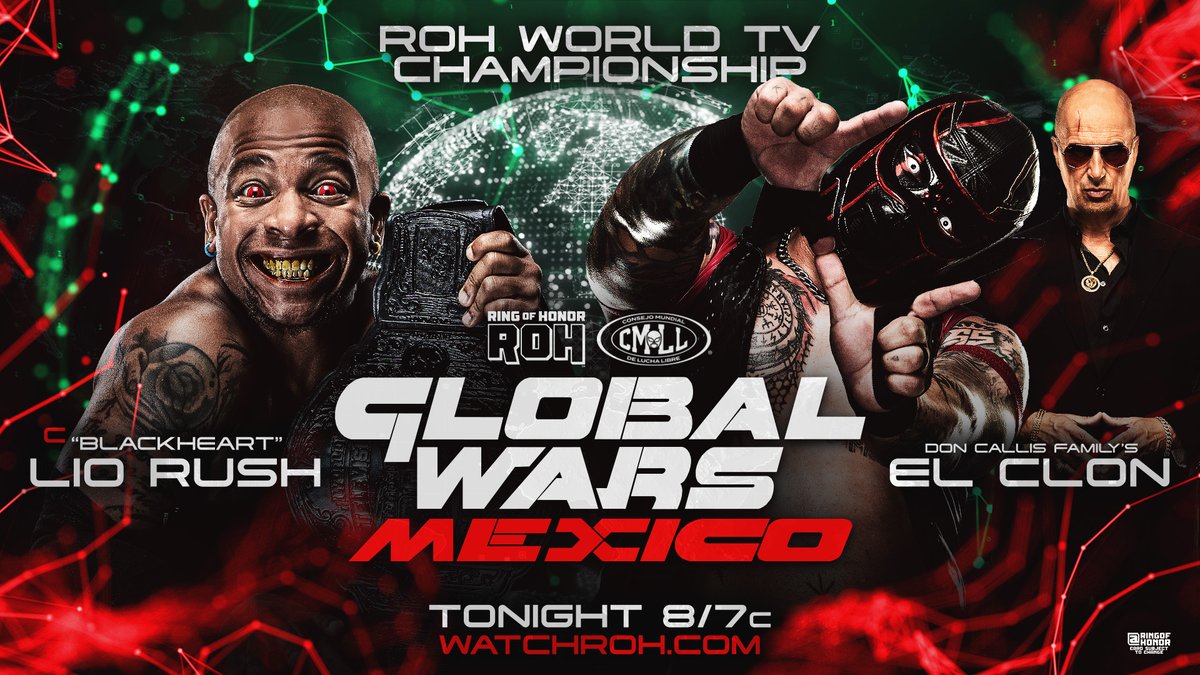 ringofhonor's tweet photo. THE WORLD TV TITLE IS ON THE LINE! #ROH World TV Champion @IamLioRush puts the gold at stake against challenger @AewClon in a huge championship showdown!

📺 Watch Global Wars Mexico on #HonorClub at https://t.co/l79CE3grm1 8/7c https://t.co/ZVx1b827Oo