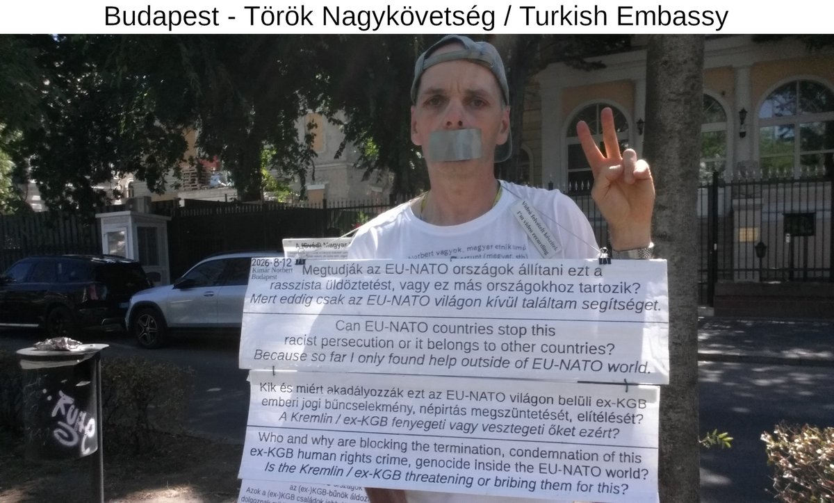 NorbertKimar's tweet photo. 4/4_2026-8-12_Budapest/Hungary Véleménynyilvánítás Életem elleni #rasszista #kommunista #bűncselekmény #Orosz # Török Nagykövetségek
Expressing opinion #Racist #communist #crime against my life #Russian #Turkish Embassies https://t.co/GE3KgwyxiN