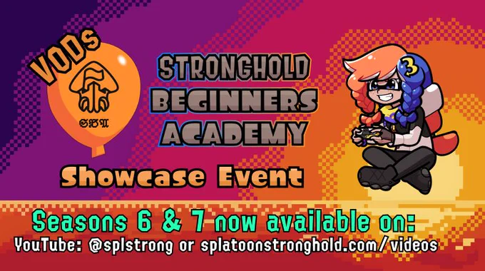 Promotional graphic for the Stronghold Beginners Academy Showcase Event. A balloon with the SBA logo and bold orange text reading 'VODs' is on the left. The main text says 'Stronghold Beginners Academy Showcase Event' in stylized fonts. At the bottom reads: ‘Seasons 6 & 7 now available on: YouTube: @splstrong or splatoonstronghold.com./videos.’ The background is a pixelated sunset