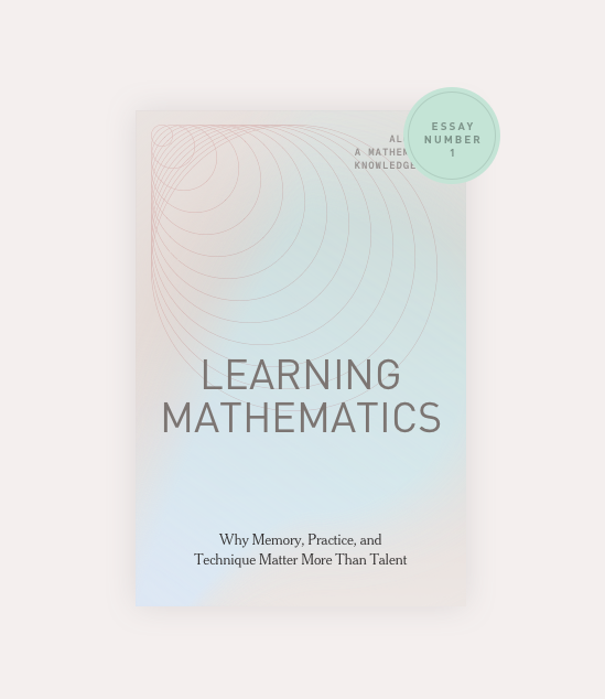 antoniolupetti's tweet photo. "Learning Mathematics: Why Memory, Practice, and Technique Matter More than Talent" is a short essay about a simple idea: many mathematical problems are far more mechanical than they may initially appear.

Intuition matters, but perhaps less than we often think. Practice, memory, repetition, and technique come first. Without them, it is difficult to develop the intuition that eventually makes mathematics feel natural.

If you are studying mathematics and simply cannot seem to get the hang of it, perhaps it is worth a read.

https://t.co/IJjp3SlePq