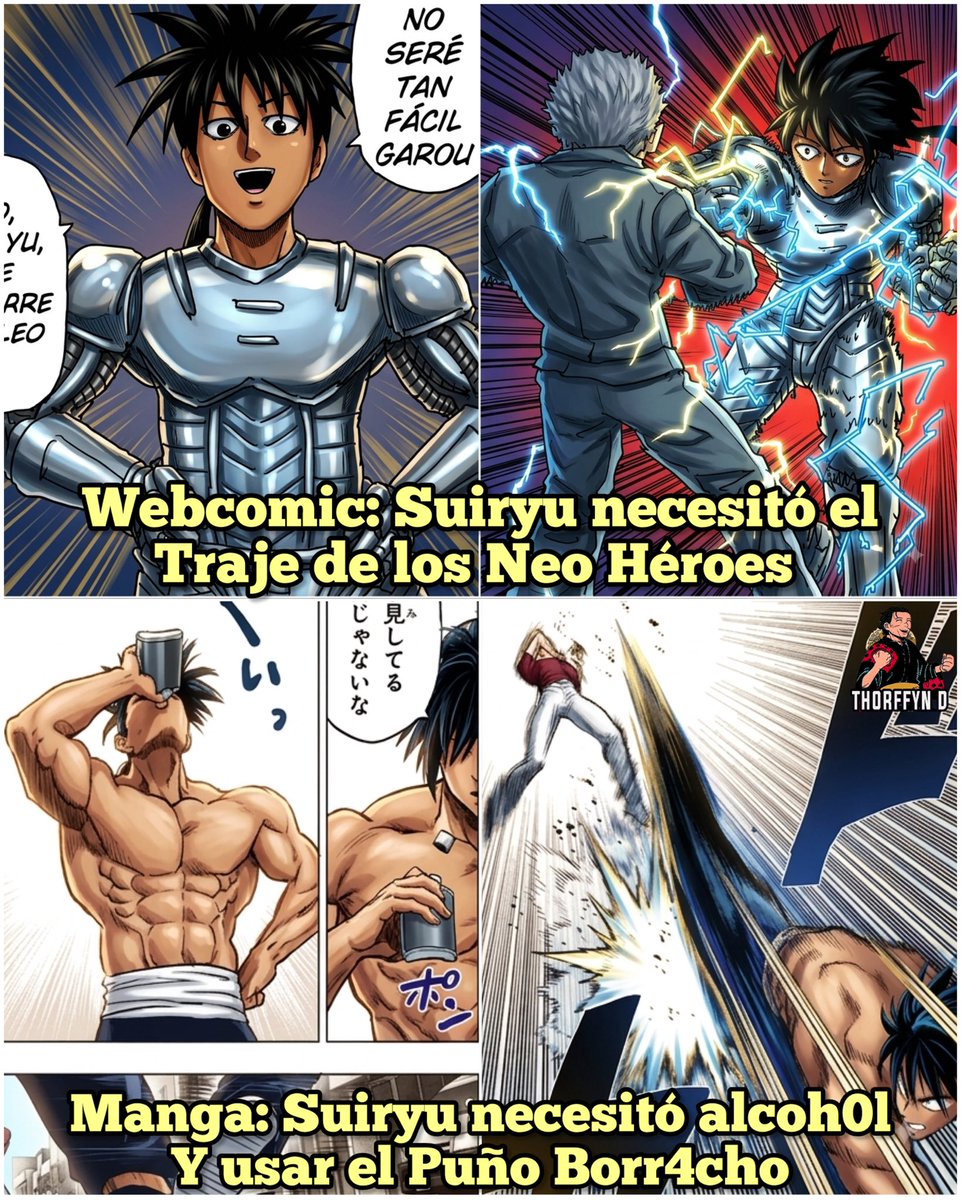 thorffynd's tweet photo. Así se enfrentó Suiryu a Garou tanto en el Webcomic como en el Manga 🥶🔥

Hay una gran diferencia en cómo se está dando este enfrentamiento en las adaptaciones de esta obra, como tal en el webcomic Suiryu desde el inicio optó por luch4r con su traje de Neo Héroe, el cual con tecnología avanzada potencia las capacidades de sus usuarios otorgándole fuerza y resistencia sobrehumana.

Mientras que en el Manga Suiryu fue normal desde el inicio y tan solo necesitó de tomar alc0h0l para utilizar la técnica del puño borr4cho y así poder estar a la par en habilidades contra Garou. Sin duda una gran diferencia y ojalá que debido a esto no haya nuevamente re dibujos como solía haber hace un tiempo atrás, lo cual hizo que se estancara la obra. 🤷🏻‍♂��