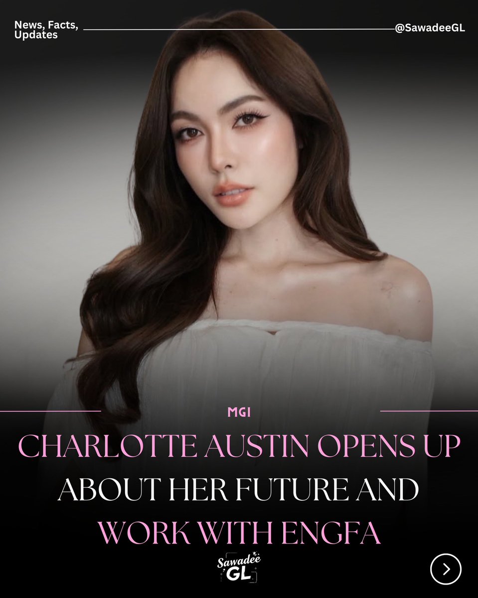SawadeeGL's tweet photo. A new chapter is officially on the horizon!  Charlotte Austin opens up about her future as her contract with Miss Grand International approaches its final months (ending late April next year).

While it wasn't an easy decision to make alone. After 4-5 months of careful consideration and consulting her father, Charlotte has decided to step out to take 100% care of herself. She remains grateful to P’Nawat and hopes to continue collaborating with the home that raised her.

Charlotte shares that this is a step toward personal growth, not an ending. As for her duo work with Engfa? While future schedules and logistics will depend on the agency, she’s 100% ready and eager to keep their 5-year sisterhood alive through future projects, events, and fan meetings.

The biggest surprise? Charlotte teased the progress of her own upcoming Entertainment agency might just be in the works!

#Englot #อิงล็อต #ชาล็อตออสติน #CharlotteAustin #EngfaWaraha #อิงฟ้ามหาชน