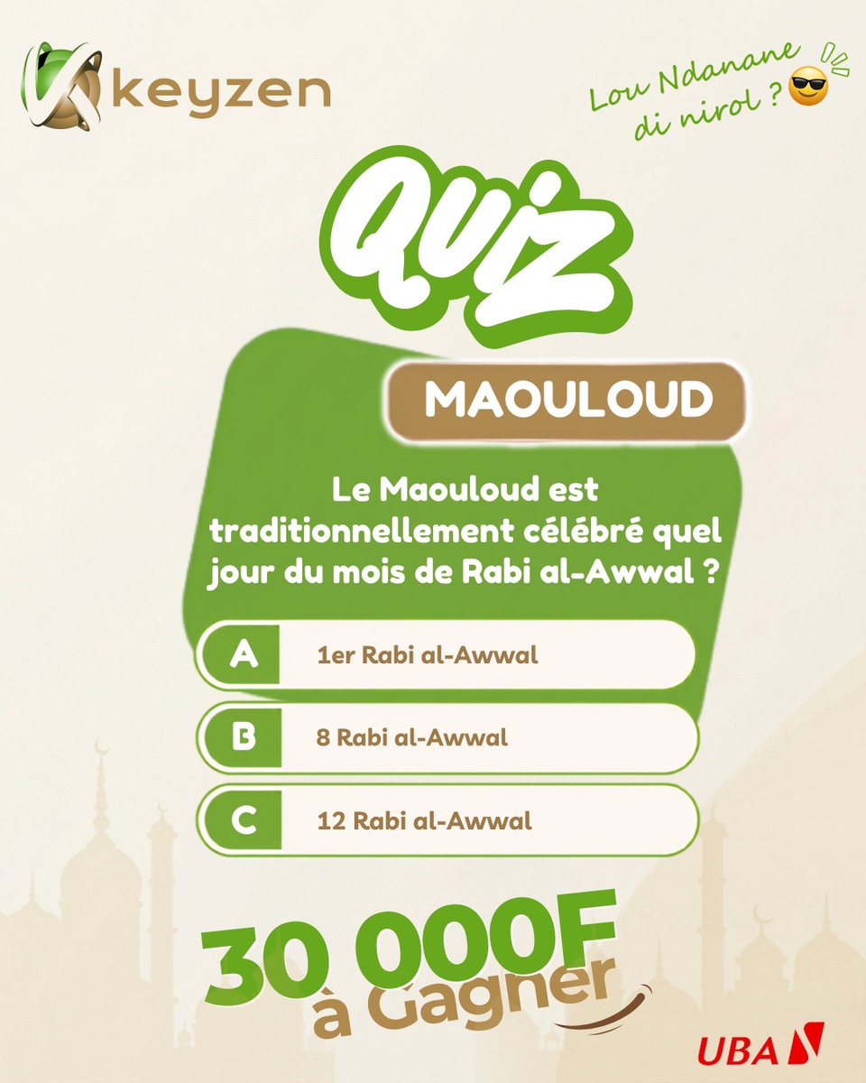 KeyzenSn's tweet photo. Quiz Maouloud ak Keyzen !  3 recharges de carte Keyzen de 10.000 F à gagner 😎

Teste tes connaissances sur le Maouloud et tente de gagner ton Passou Gamou 🤩

Pour participer, c’est simple :

✅ 1. Réponds correctement à la question en commentaire + ajoute ton ID Keyzen
✅ 2. Like et abonne-toi à la page Keyzen
✅ 3. Partage le quiz en story en taguant @Keyzen

Gamou gui rek ! Yaw nak ?

📅 Fin du jeu : 23/08 à 15h

Bonne chance à tous ! 🤞
#Keyzen #UBA