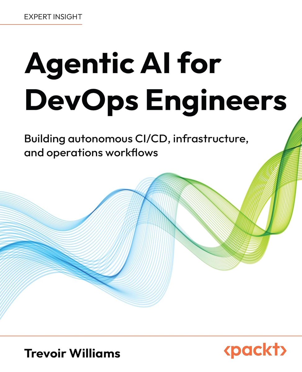 KirkDBorne's tweet photo. New Release by @PacktPublishing @PacktDataML ⤵️

Agentic AI for DevOps Engineers — Build autonomous CI/CD, infrastructure, and operations workflows 

Get the expert insight at https://t.co/CsHHFRE6Xd https://t.co/jTuUnLg3Lv