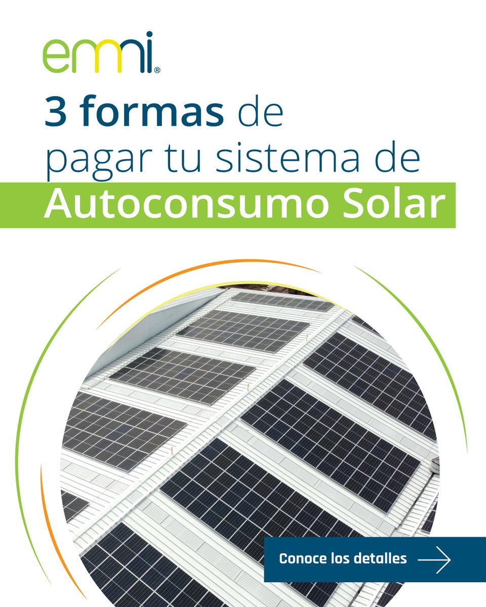 EMMI_Mexico's tweet photo. Existen 3 formas de financiar tu sistema de #AutoconsumoSolar. Te explicamos cuál puede ser más conveniente según la operación de tu negocio. ⚡​ https://t.co/cKX1C2F07x https://t.co/PEIdDluB30