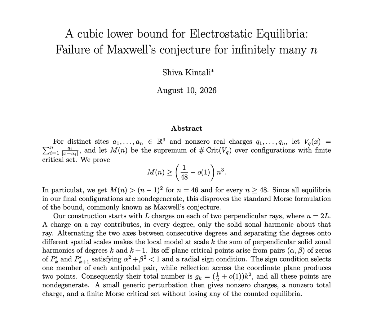 ShivaKintali's tweet photo. A cubic lower bound for Electrostatic Equilibria: Failure of Maxwell's conjecture for infinitely many n.

My paper proving M(n) = Omega(n^3) is on my homepage: https://t.co/4tt0O2hg0N 

PDF file: https://t.co/qBhp7IisTs https://t.co/2MWOzBQ8N9