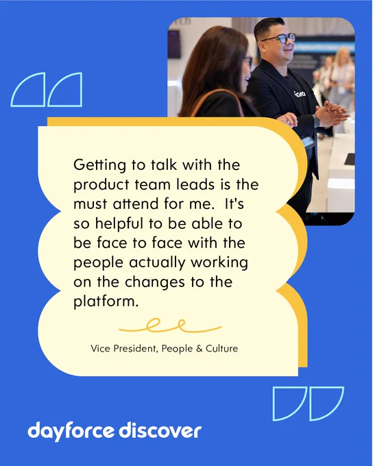 A person stands at a booth, engaged with another individual in a lively setting. A prominent text quote is displayed, discussing the importance of meeting with the product team leads and mentions a Vice President of People & Culture. The image features the "dayforce discover" logo.