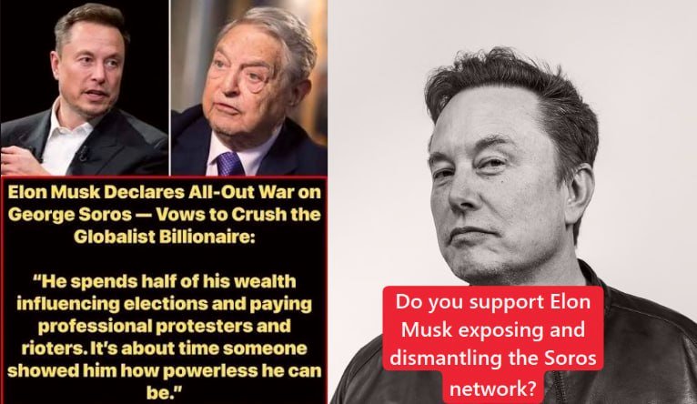 WakeUpPatriott's tweet photo. 🚨Elon Musk declares all-out war on George Soros — vows to crush the globalist puppet master  

“He spends half his fortune rigging elections and bankrolling professional protesters & rioters. It’s about time someone showed this guy how powerless he really is.”  

CRUSH THE NETWORK NOW! 🔥🇺🇸⚔️  

I firmly support Elon Musk exposing and dismantling the Soros network👍👍👍
