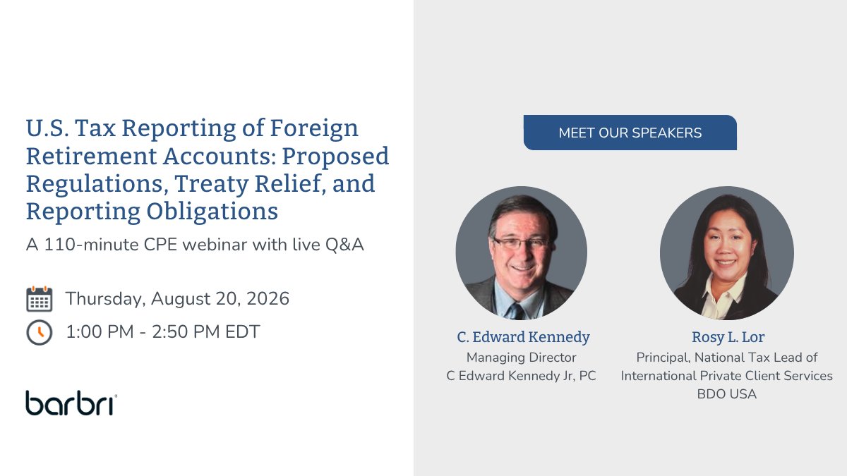 barbri's tweet photo. Join us for the U.S. Tax Reporting of Foreign Retirement Accounts: Proposed Regulations, Treaty Relief, and Reporting Obligations webinar. 

🗓️ Thursday, August 20, 2026
🕐 1:00pm - 2:50pm EST

Register here: https://t.co/hI8xvUQVyH https://t.co/ek07q4U1y9