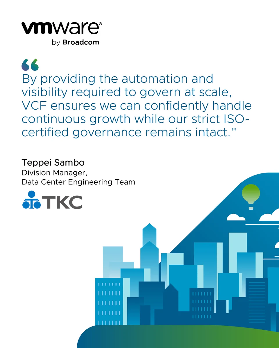 An illustration featuring a quote attributed to Teppei Sambo, Division Manager of the Data Center Engineering Team at TKC. The quote discusses governance at scale and ISO-certified governance. VMware by Broadcom is mentioned at the top. A stylized cityscape design is present in the background.