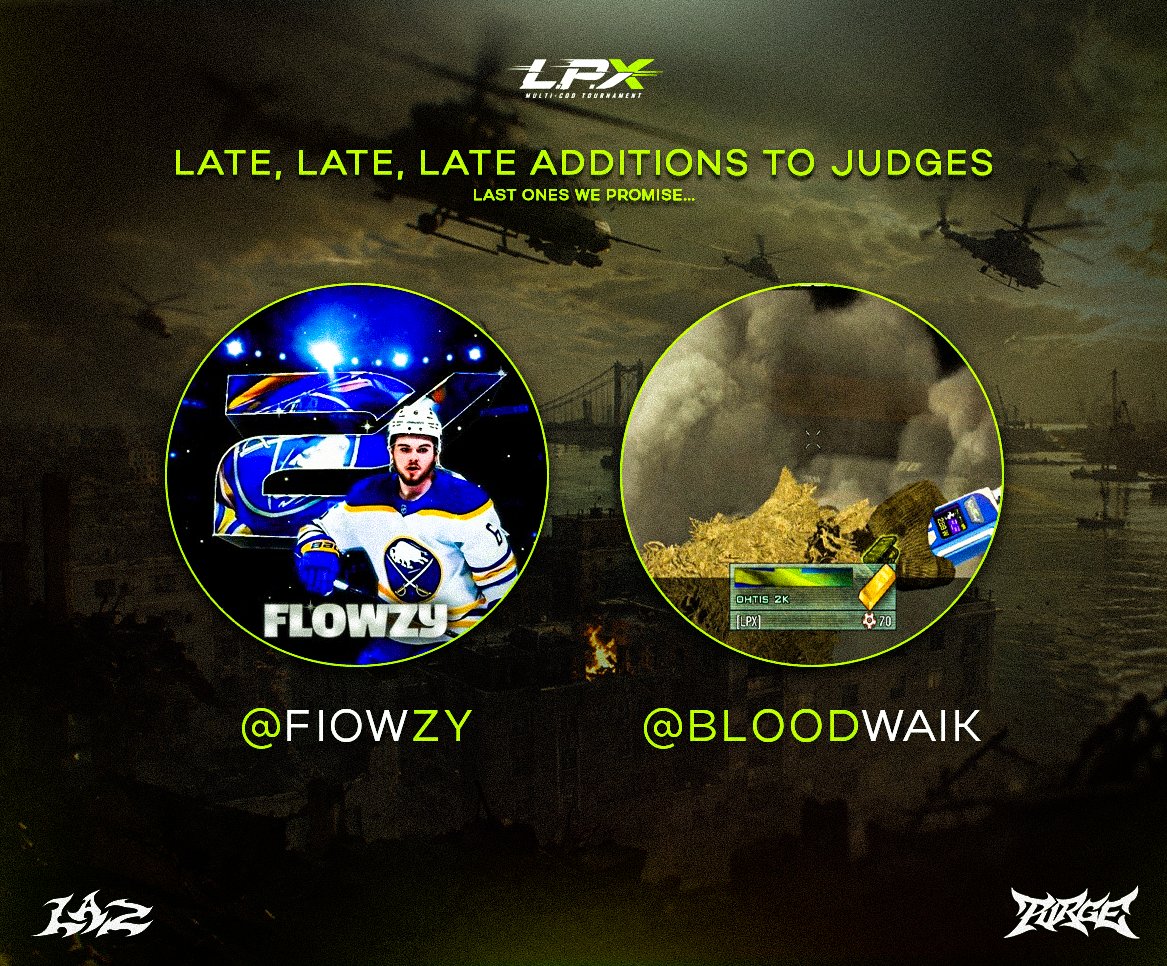 purgexec's tweet photo. UPDATE ~ Late, Late, Late additions to the Judges Roster!    

Welcome @FIowzy &amp; @bloodwaIk  to LPX Tournament.

 #LPX26 https://t.co/VupnOeM5Oo
