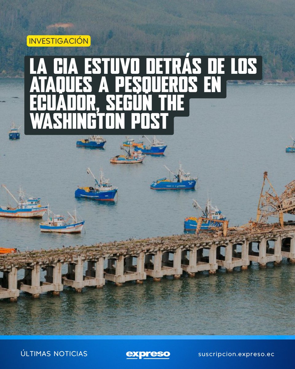 Expresoec's tweet photo. Un reportaje de The Washington Post sostiene que los ataques contra embarcaciones pesqueras ecuatorianas habrían sido parte de una operación secreta de la CIA.

Más información 👉 https://t.co/xy2XsD4PqB https://t.co/EBCKCpRWrv