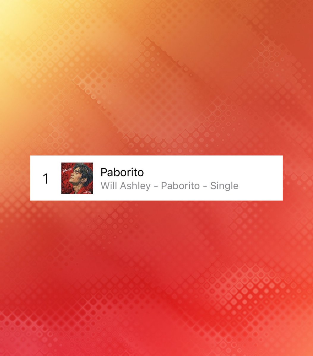 KapusoCrave's tweet photo. 'Paborito' by Will Ashley is now the #1 song on PH iTunes. https://t.co/B4rLbkfUBp