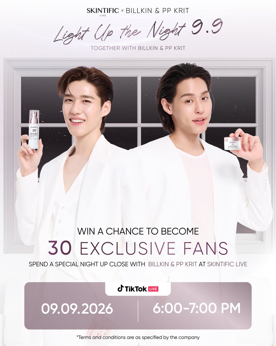 SkintificTH's tweet photo. 🎉 This 9.9, get ready for SKINTIFIC Live X Billkin & PP Krit!

Join us for a chance to be one of  30 Lucky Seats and experience an exclusive evening with Billkin & PP at
SKINTIFIC Light Up the Night Together with Billkin & PP Krit  ✨
A Night to Glow with 377 Series Brighten your skin in 3 steps

📌 How to Join
🛍️ Purchase products from the 377 Series via the campaign cart: [SKINTIFIC Live 9.9 x BKPP] สำหรับเข้าร่วมกิจกรรม Exclusive Seat กับ Billkin & PP Krit แบบใกล้ชิด
💰 Minimum purchase of  THB 799
through SKINTIFIC Official Stores on TikTok Shop / Lazada / Shopee
📝 Participants must register for the activity via Google Form or QR Code within the specific period. 

📅 Purchase Period
14 August 2026, 00:00 – 21 August 2026, 23:59

📝 Registration Period
14 August 2026, 00:00 – 22 August 2026, 23:59
via https://t.co/8gKdpqUeGE 

📍 1 eligible order = 1 entry
For multiple entries, please place separate orders.

✨ Exclusive Benefits for Selected Lucky Fans
Join the Studio Live with Billkin & PP and enjoy an up-close experience. 🎥 
Wefie Moment – Capture a group photo together after the event. 📸
Special Gift Box – Receive an exclusive gift box from SKINTIFIC. 🎁 

📣 30 Lucky Fans Announcement
4 September 2026 via X (Twitter): @SKINTIFICTH
✨ Selected winners must confirm with the brand via X by 5 September 2026.
If a winner does not confirm within the specified period, the brand reserves the right to select a winner from the backup list.

*Terms and conditions apply as specified by the company.

#SKINTIFIC #SKINTIFICTH #SKINTIFICNo1SkinBarrier #SKINTIFICขั้นกว่าของเกราะป้องกันผิว  #SKINTIFICXBillkinPP #SKINTIFICLiveXBKPP #377คืนผิวดีบิวกิ้นพีพี