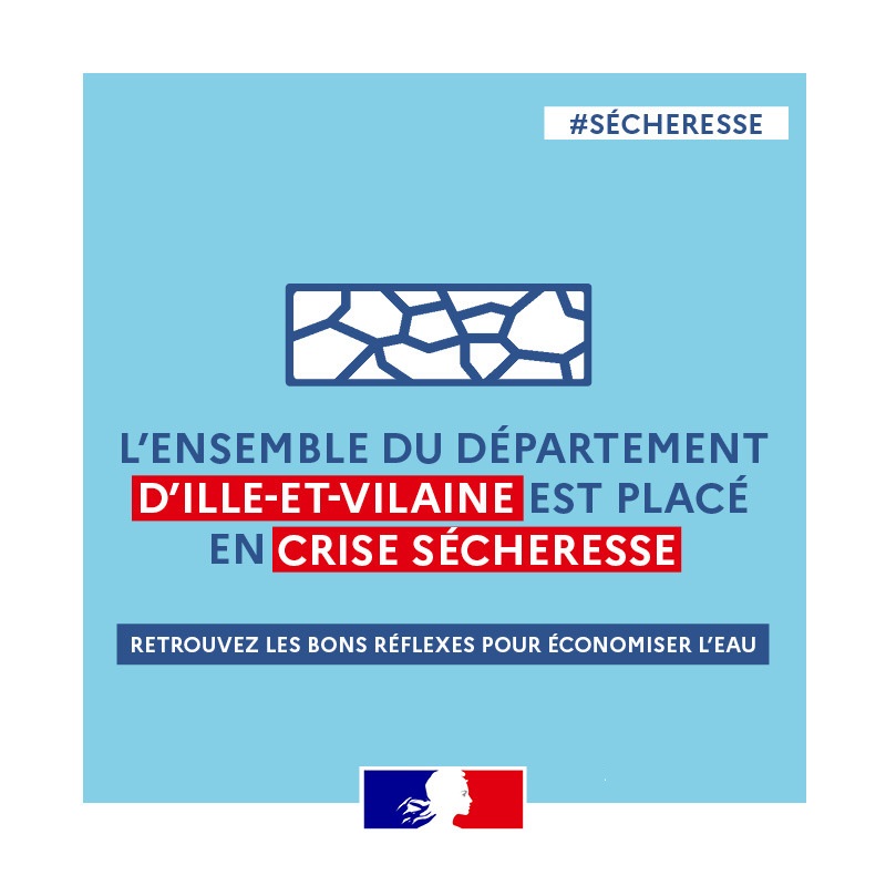 bretagnegouv's tweet photo. 💧 #Sécheresse | Tout le département d’Ille-et-Vilaine est placé en situation de crise

Face à la dégradation continue de la situation hydrologique et en raison des perspectives météorologiques, l’ensemble du département de l’Ille-et-Vilaine est placé en situation de crise sécheresse à compter du 15 août.

📊 55 % des cours d’eau contrôlés dans le département par l'office français de la biodiversité sont déjà en assec.

Les épisodes de fortes chaleurs ont accéléré la consommation des réserves destinées à la production d’eau potable, tandis que les cours d’eau asséchés ne permettent plus de les alimenter suffisamment.

💧 Des restrictions d’usage de l’eau s’appliquent désormais dans l’ensemble du département.

Particuliers, collectivités, agriculteurs et industriels sont appelés à respecter strictement les mesures de restriction et à réduire volontairement leurs consommations pour préserver cette ressource devenue rare.

📌 À compter du samedi 15 août, chacun peut consulter les restrictions qui le concernent sur :
Vigieau

🚿 Au-delà des restrictions réglementaires, chaque geste compte :
• ne pas laisser couler l’eau inutilement ;
• privilégier les douches courtes aux bains ;
• remplir complètement lave-linge et lave-vaisselle avant chaque cycle ;
• privilégier les modes « éco » ;
• vérifier et réparer les fuites ;
• installer des équipements permettant de réduire sa consommation d’eau.

🙏 La préservation de l’eau est l’affaire de tous. Dans cette situation de crise, la mobilisation de chacun est indispensable pour préserver les milieux aquatiques et garantir les usages prioritaires, notamment l’accès à l’eau potable.

Pour connaître l’ensemble des mesures applicables, consultez l’arrêté préfectoral du 14 août 2026.
https://t.co/z9zNGsyrxR