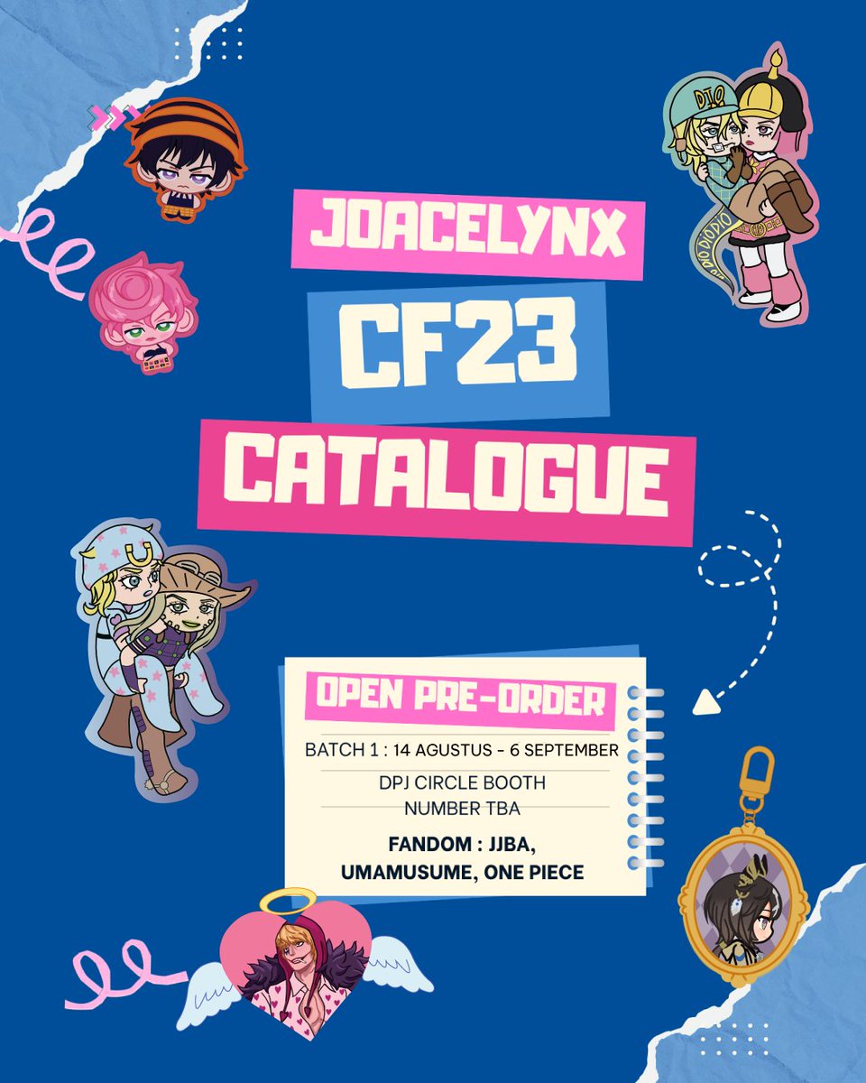 Joacelynx's tweet photo. ( ⤷⤵ + ♡ )

Pre-order batch 1 for pickup at #CF23 and mail order ✉︎

*⁠.⁠✧ Fandom : JJBA Jojo, One Piece, Umamusume
*⁠.⁠✧PO Period : 14 Aug - 6 Sept
*⁠.⁠✧ Link form : https://t.co/nSnGx7cLel

#comifuro23 #comifuro23catalog #cf23catalog https://t.co/q6PcHW5ggg