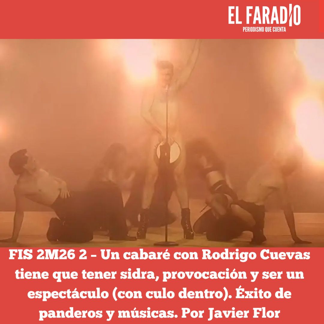 elfaradio's tweet photo. FIS 2M26 2 – Un cabaré con Rodrigo Cuevas tiene que tener sidra, provocación y ser un espectáculo (con culo dentro). Éxito de panderos y músicas. Por Javier Flor
https://t.co/C4NkG51huA
#Crítica #FIS #Cultura #RodrigoCuevas #PalacioDeFestivales https://t.co/U6hU2Eq4Gs