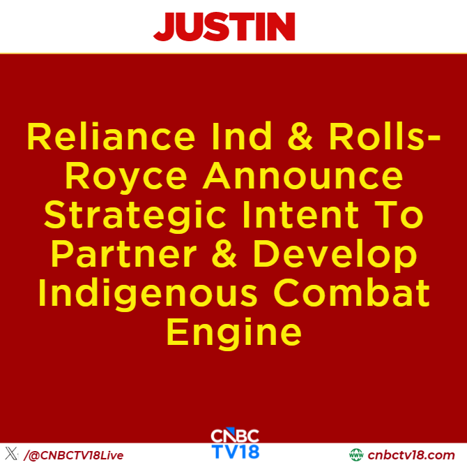 CNBCTV18Live's tweet photo. #JustIn | #RelianceInd & Rolls-Royce Announce Strategic Intent To Partner & Develop Indigenous Combat Engine https://t.co/izPdVl4UZV