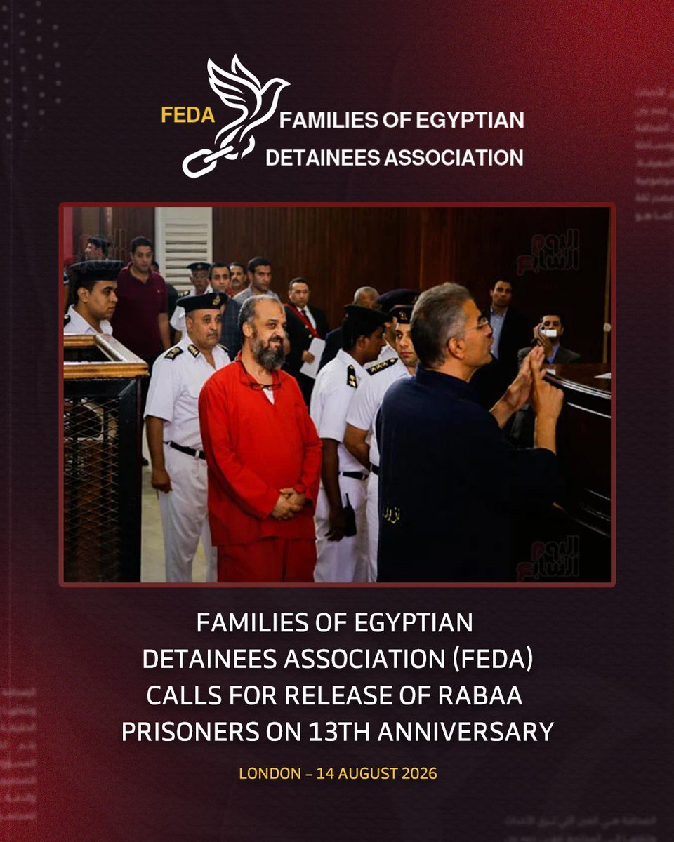 Feda13y's tweet photo. Families of Egyptian Detainees Association (FEDA) Calls for Release of Rabaa Prisoners on 13th Anniversary

London – 14 August 2026

Read the full statement: 👇
https://t.co/lniCG5leWo https://t.co/7e7hgHJnO3